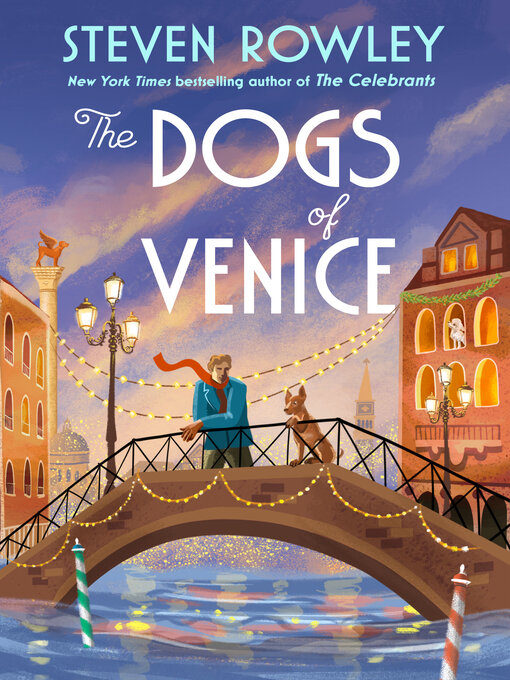 Title details for The Dogs of Venice by Steven Rowley - Available